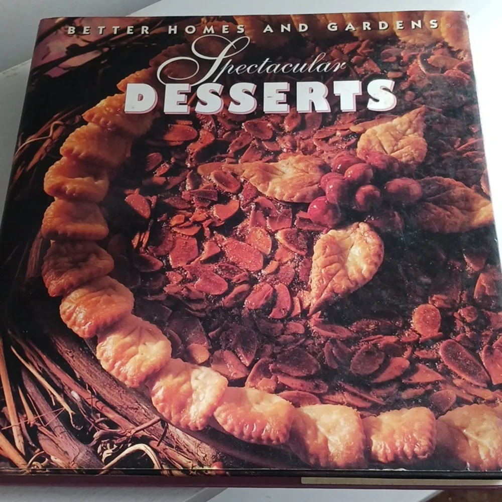 Better Homes and Gardens Spectacular Desserts (Hardcover 1992)